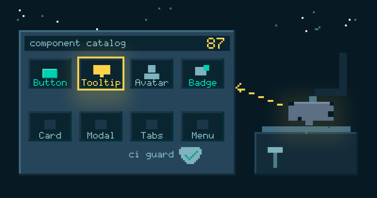 The component catalog as a pixel art inventory screen: item slots labeled Button, Tooltip, Avatar, and Badge with the Tooltip slot glowing, a robot hand at a crafting bench lowering a half built duplicate tooltip, and a shield stamped with a check marked ci guard at the corner of the grid